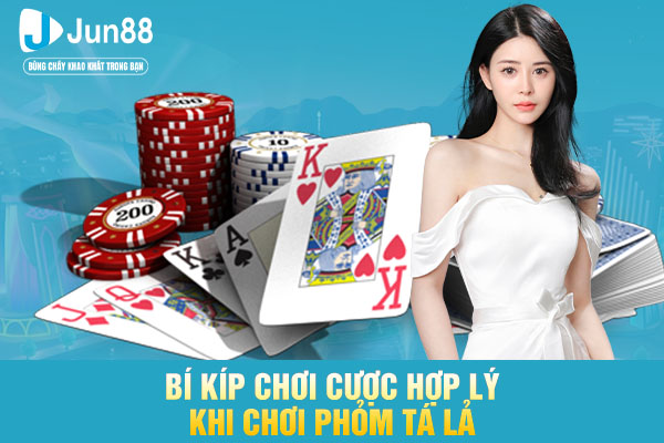 Bí kíp chơi cược hợp lý khi chơi phỏm tá lả