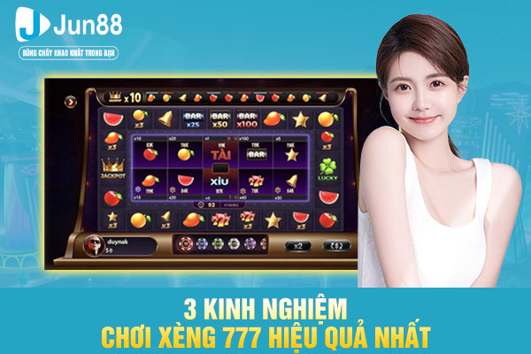 3 kinh nghiệm chơi xèng 777 hiệu quả nhất