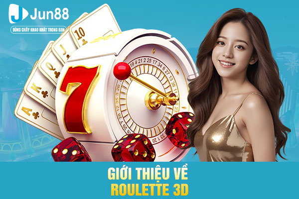 Giới thiệu về roulette 3D